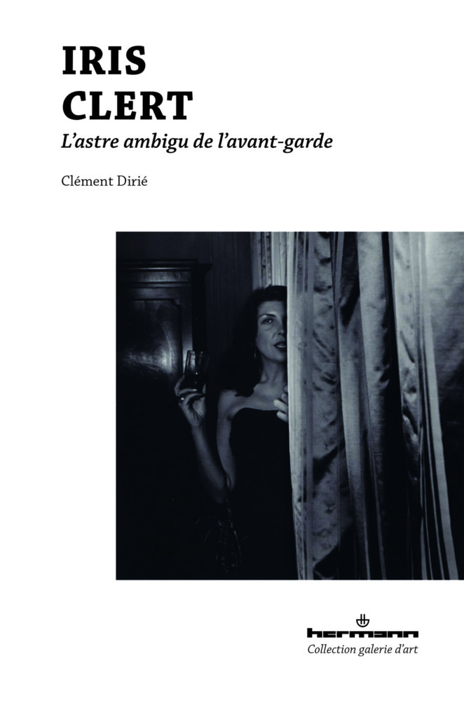 Iris Clert: the ambiguous star of the avant-garde in bookstores - Comité Professionnel des Galeries d'Art