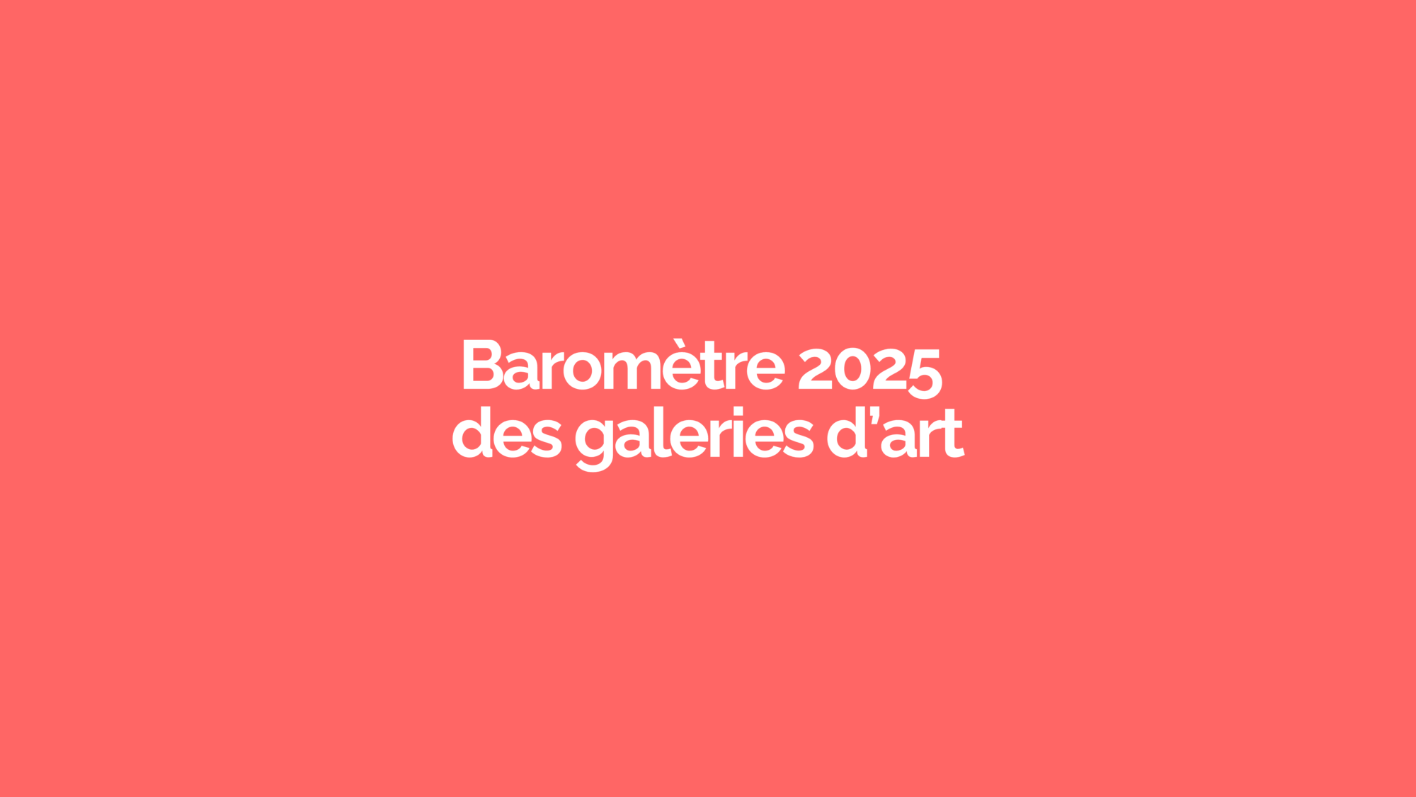 Baromètre 2025 des galeries d’art - Comité Professionnel des Galeries d'Art