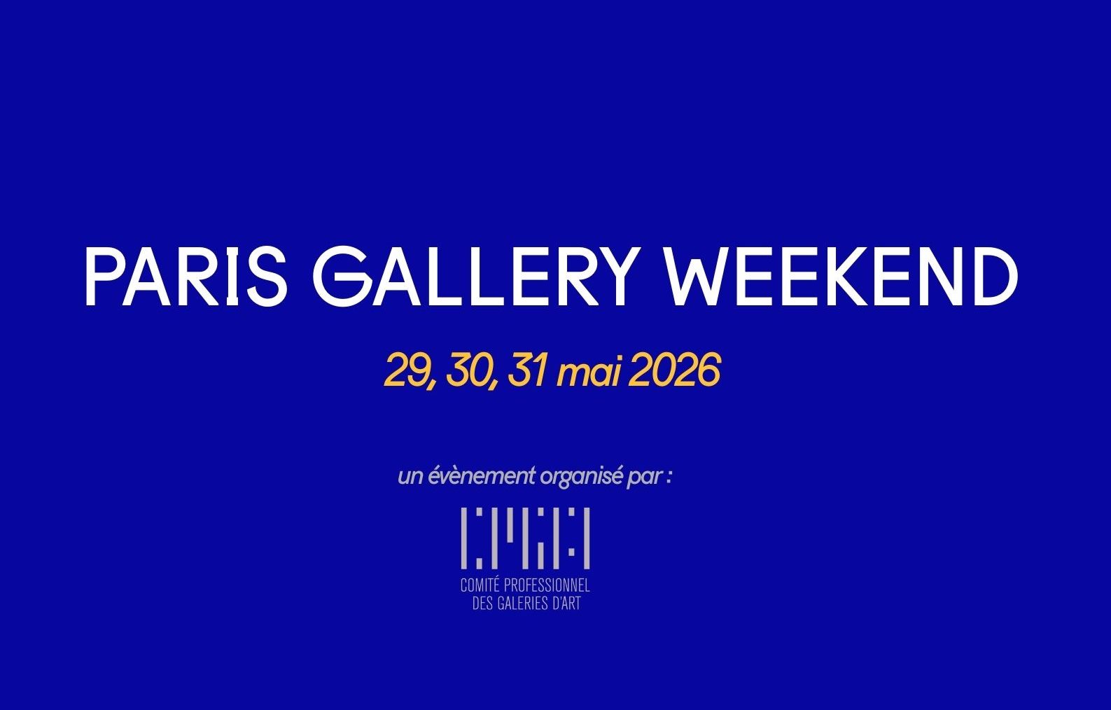 Paris Gallery Weekend 2026 - Comité Professionnel des Galeries d'Art